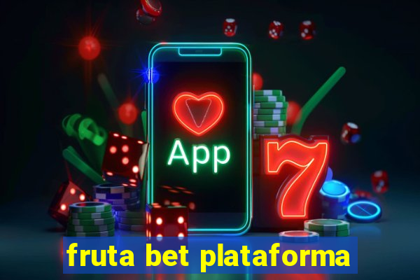 fruta bet plataforma